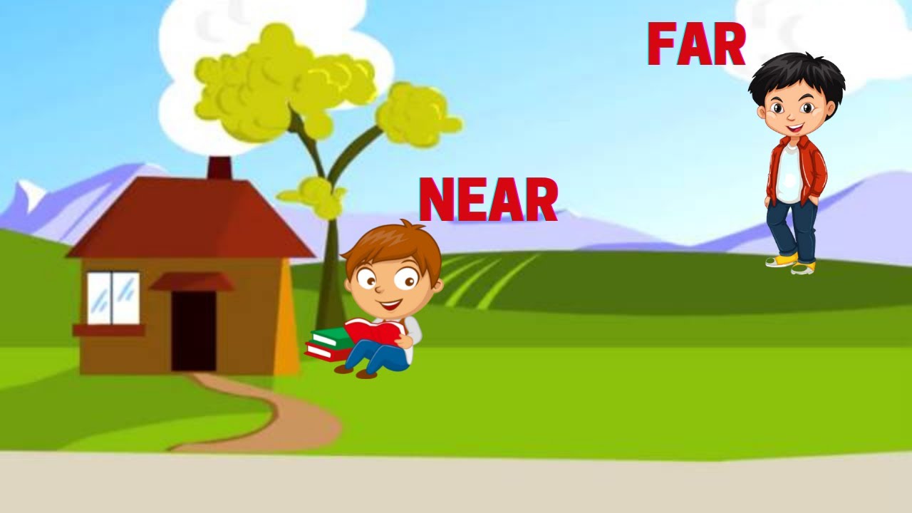 Near and Far | Concept of Near and Far | Learn Comparisons - YouTube Near and Far | Concept of Near and Far | Learn Comparisons - YouTube